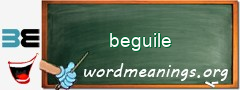 WordMeaning blackboard for beguile